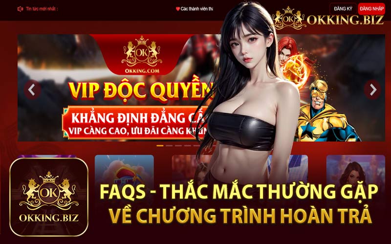 FAQs - Thắc Mắc Thường Gặp Về Chương Trình Hoàn Trả