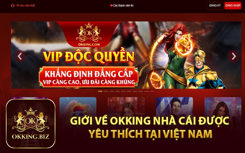 Giới thiệu okking nhà cái được yêu thích tại Việt Nam