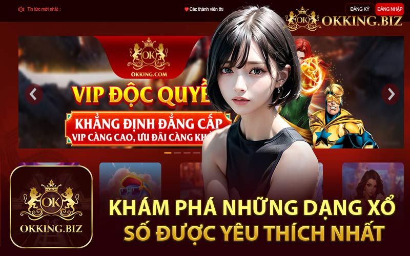 Khám Phá Những Dạng Xổ Số Được Yêu Thích Nhất