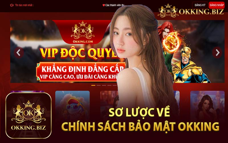 Sơ Lược Về Chính Sách Bảo Mật Okking